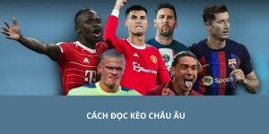 cách đọc kèo châu âu