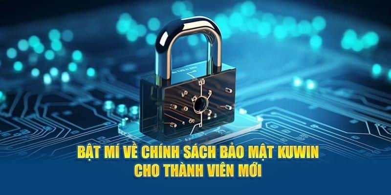 Bảo mật chuẩn cấp cao tại KUWIN